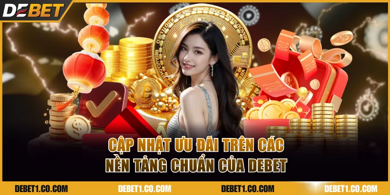 Cập nhật ưu đãi trên các nền tảng chuẩn của thương hiệu