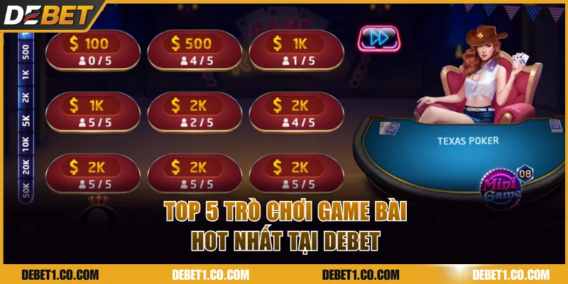 Giới thiệu 5 game bài DEBET hot nhất